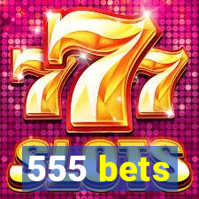 555 bets