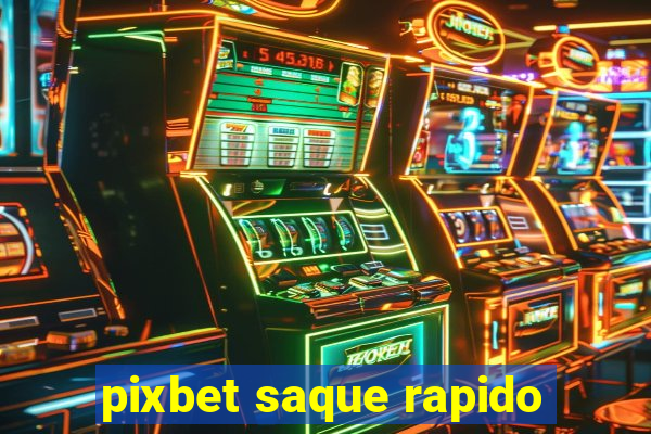 pixbet saque rapido