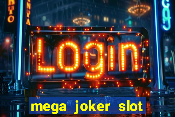 mega joker slot free play