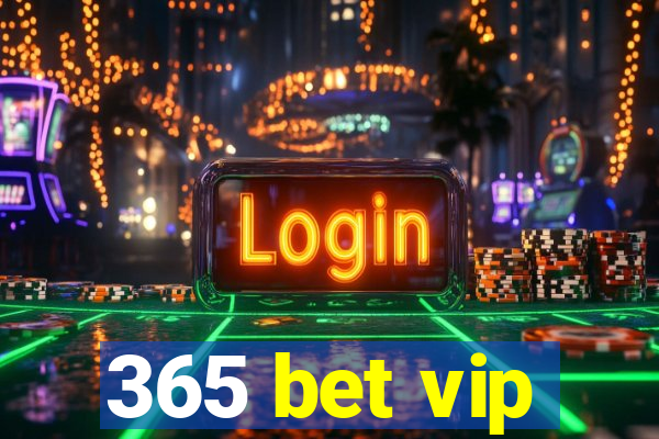 365 bet vip