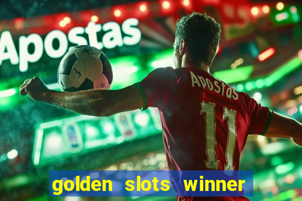 golden slots winner como sacar