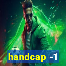 handcap -1