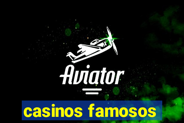 casinos famosos