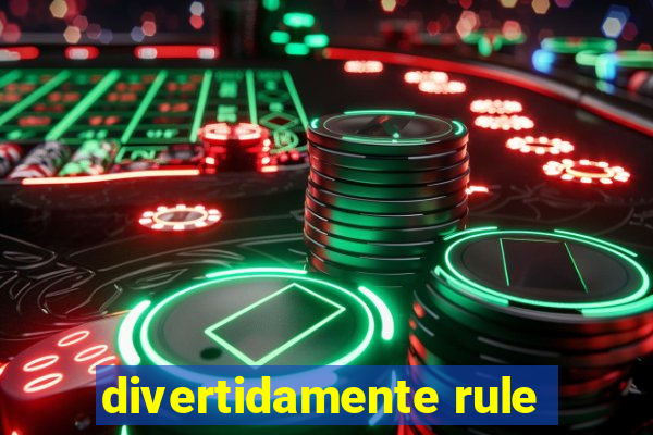 divertidamente rule