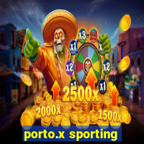 porto.x sporting