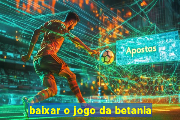 baixar o jogo da betania