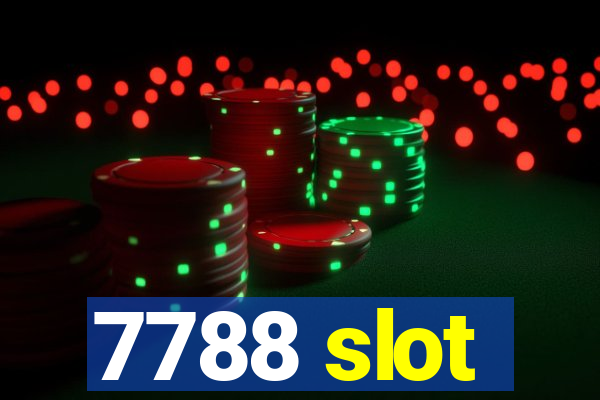 7788 slot