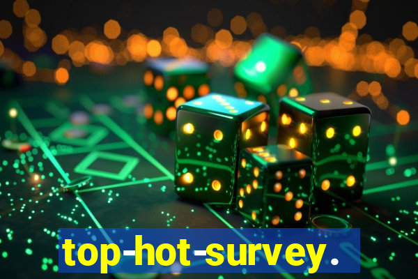 top-hot-survey.com