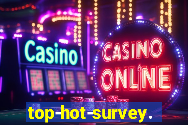 top-hot-survey.com