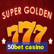 50bet casino