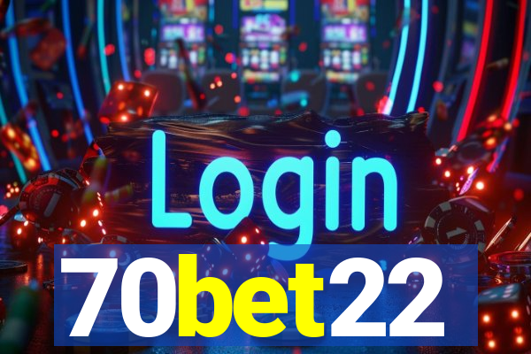 70bet22