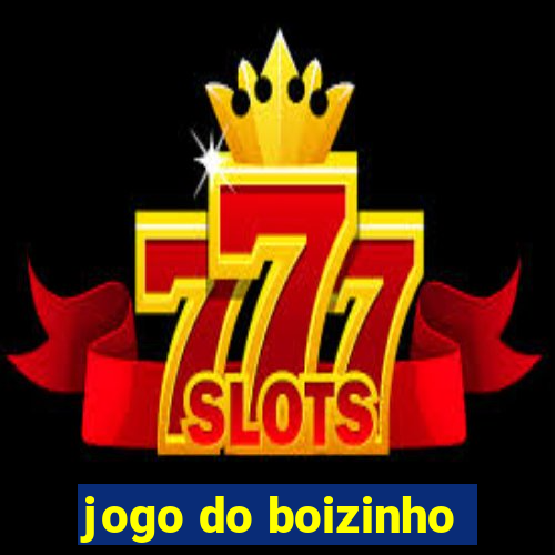 jogo do boizinho