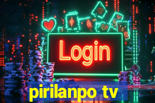 pirilanpo tv