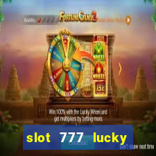 slot 777 lucky spin casino