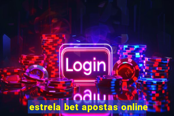 estrela bet apostas online