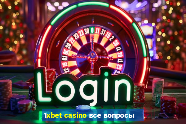 1xbet casino все вопросы