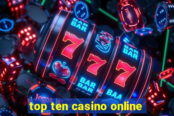 top ten casino online