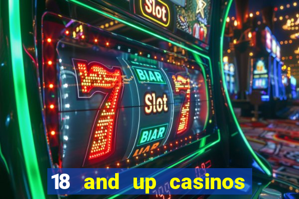 18 and up casinos in washington