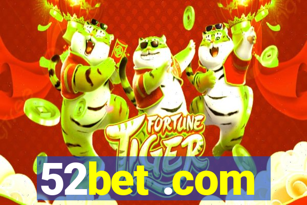 52bet .com