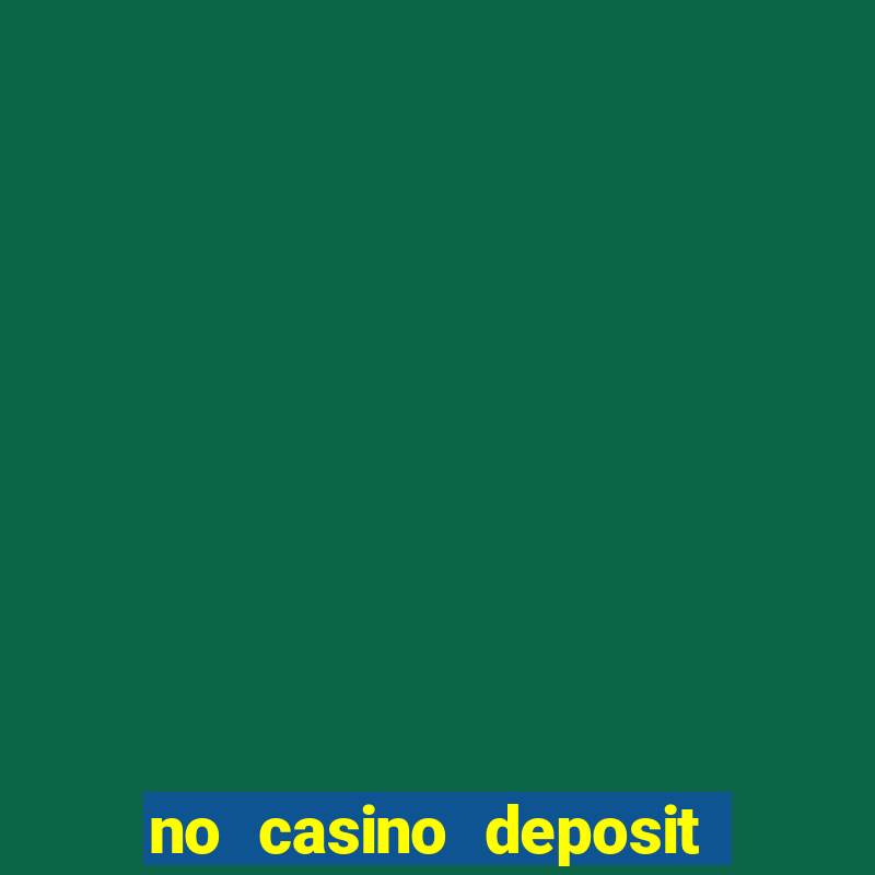 no casino deposit bonus codes