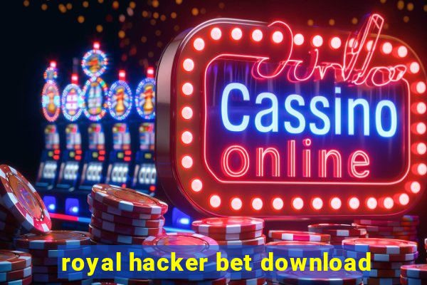 royal hacker bet download