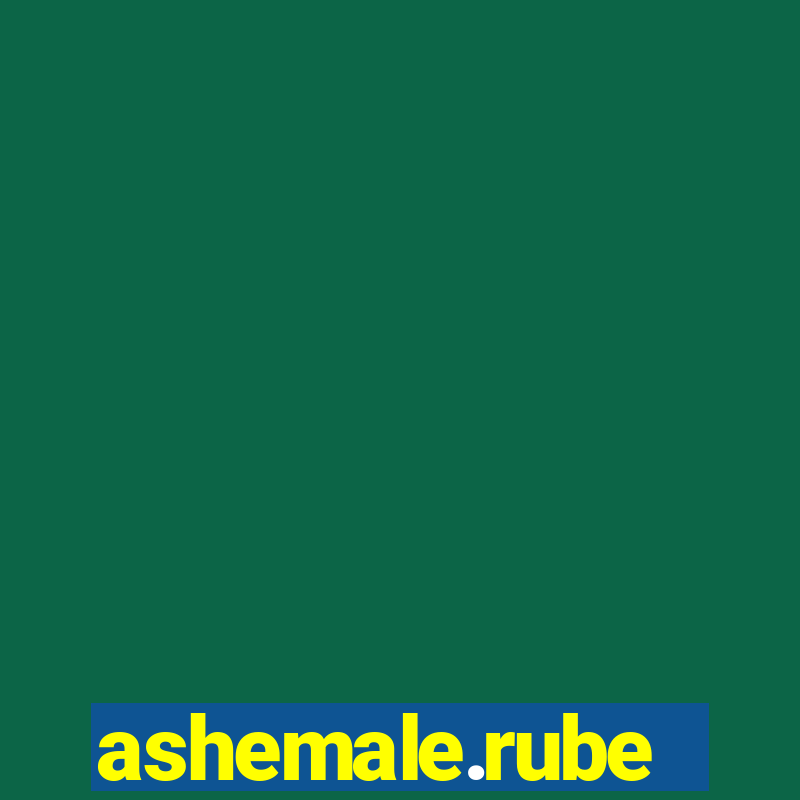 ashemale.rube