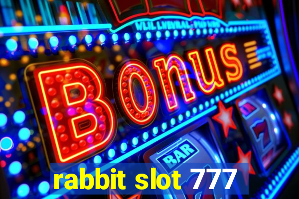 rabbit slot 777