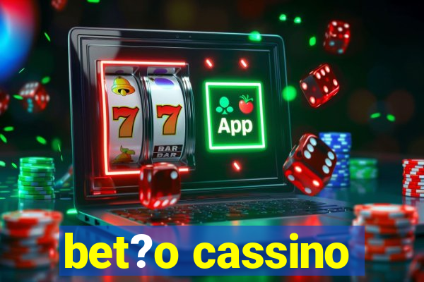 bet?o cassino