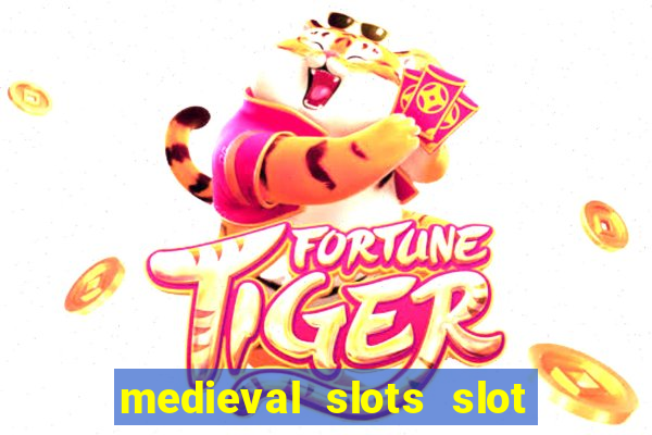 medieval slots slot free play