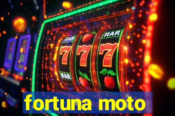 fortuna moto