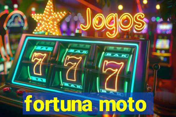 fortuna moto