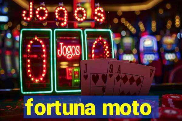 fortuna moto