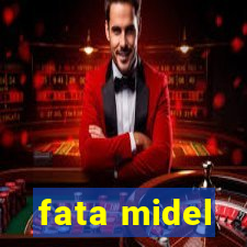 fata midel