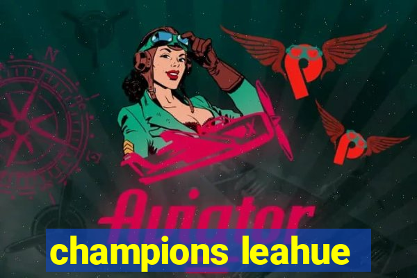 champions leahue