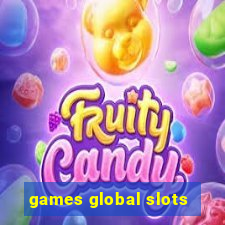 games global slots