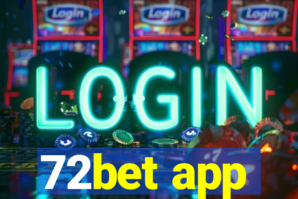 72bet app