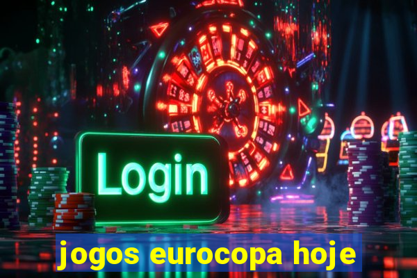 jogos eurocopa hoje