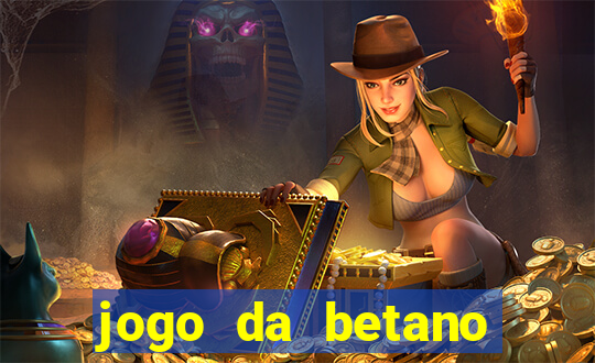 jogo da betano para ganhar dinheiro