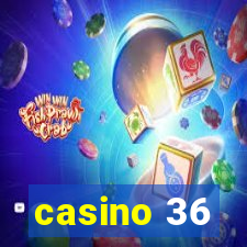 casino 36