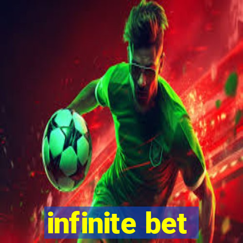 infinite bet