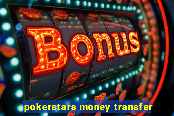 pokerstars money transfer