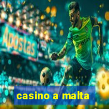 casino a malta