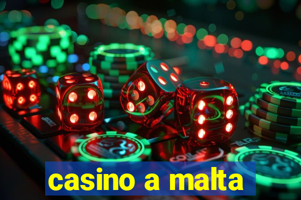 casino a malta