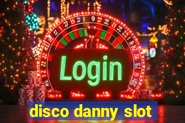 disco danny slot