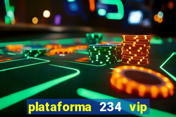 plataforma 234 vip 茅 confi谩vel