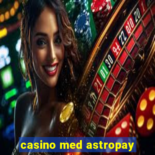 casino med astropay