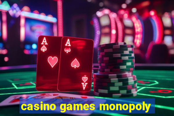 casino games monopoly