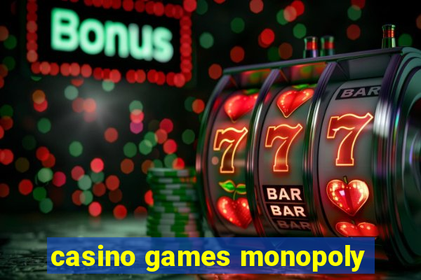 casino games monopoly