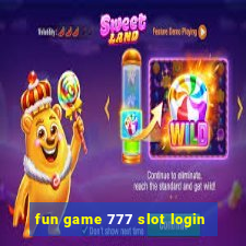 fun game 777 slot login