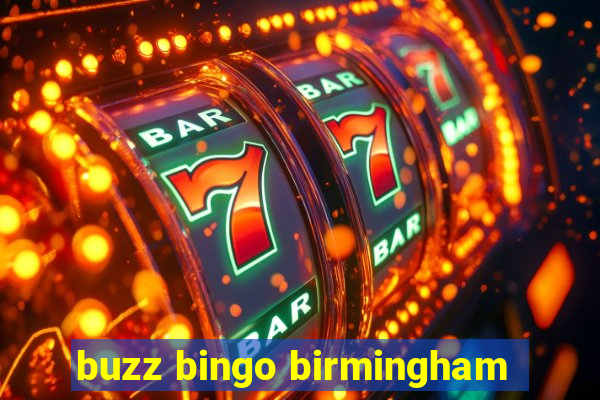 buzz bingo birmingham